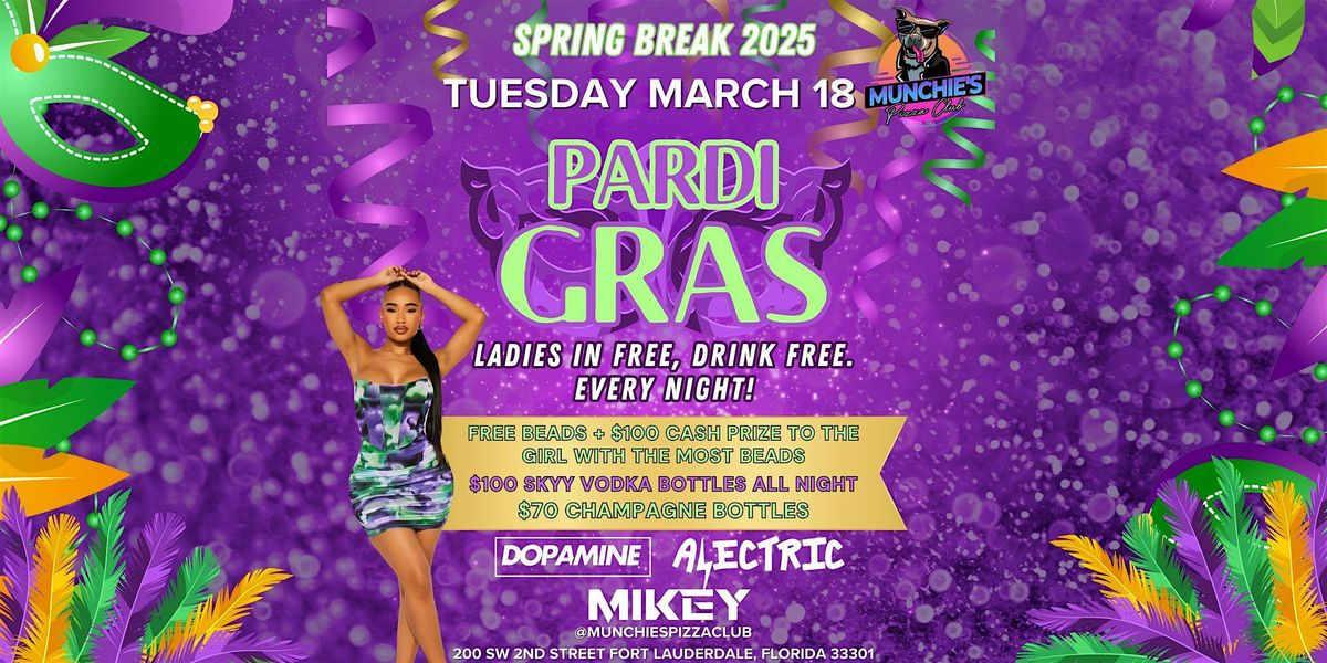 3\/18- PARDI GRAS - SPRING BREAK 2025 @ MUNCHIE'S