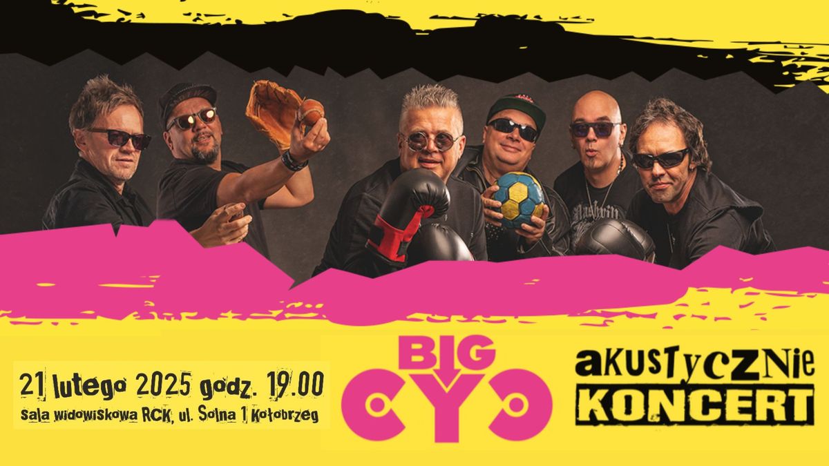 Ko\u0142obrzeg: Big Cyc Akustycznie