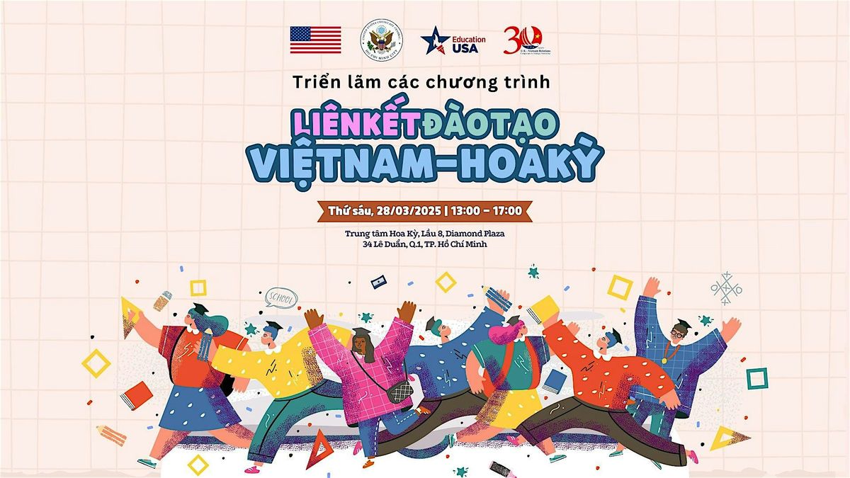 EDUCATIONUSA SPRING FAIR 2025 - U.S. VIETNAM JOINT PROGRAMS