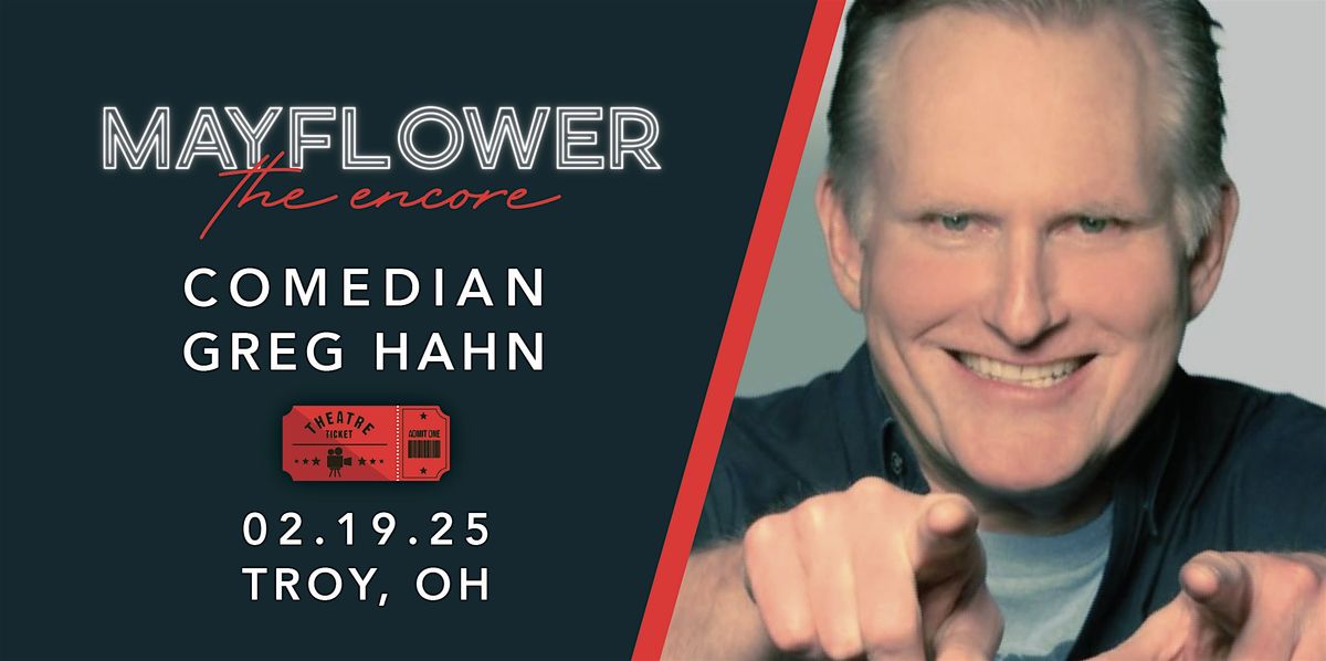 Comedian Greg Hahn at Mayflower | 7pm Troy, Ohio