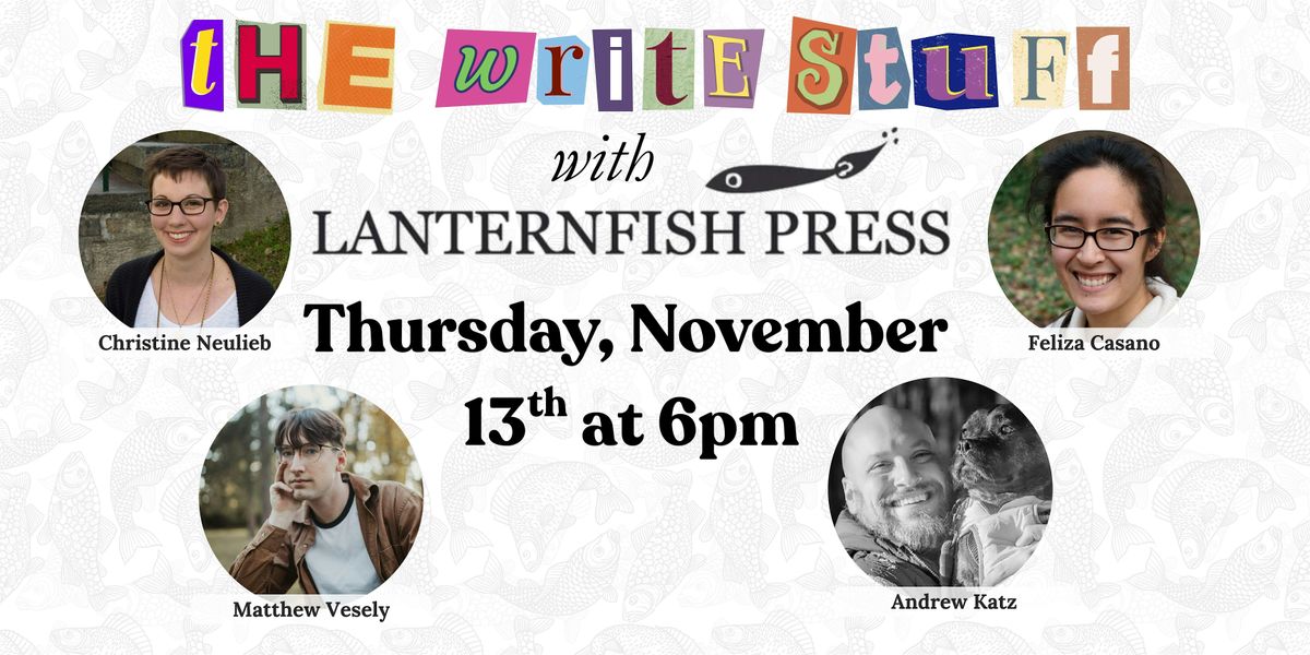 The Write Stuff: Inside Lanternfish Press - November 13th at 6pm