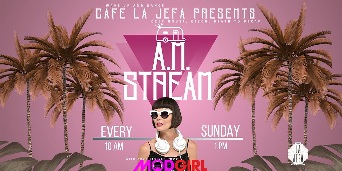 A.M. STREAM