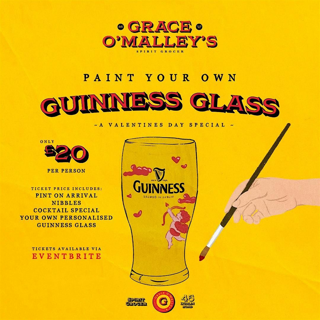 Paint your own Guinness Glass at Grace O'Malley's - Valentines Day