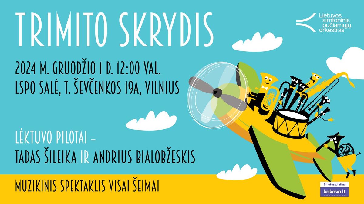 Muzikinis spektaklis \u201eTrimito skrydis\u201c 