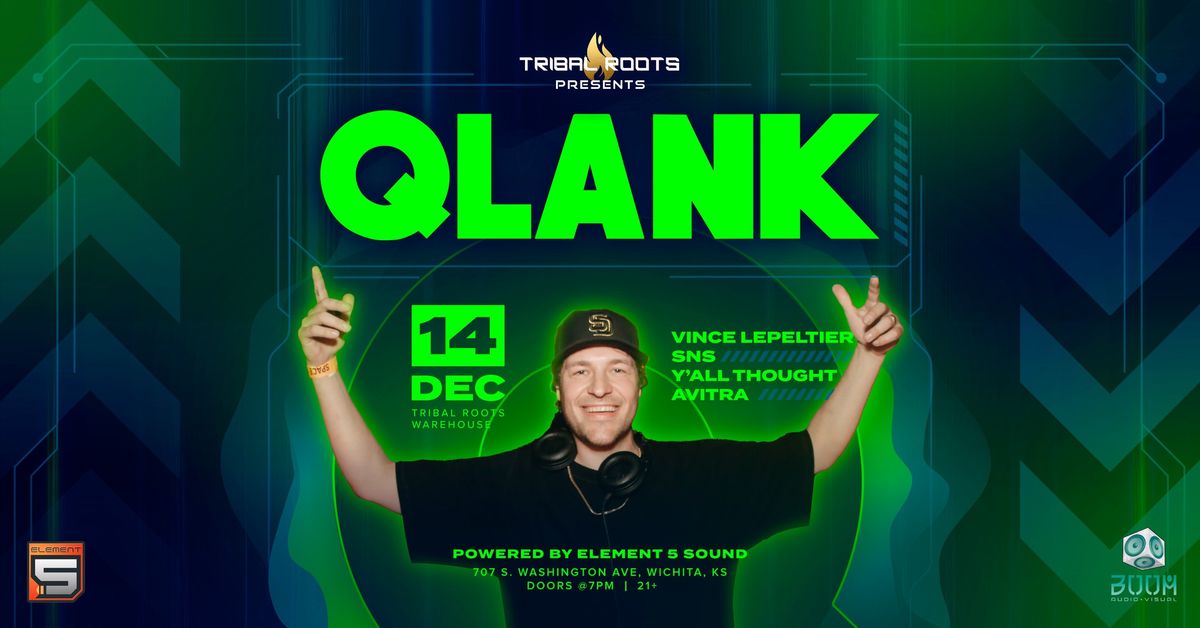 Tribal Roots presents QLANK