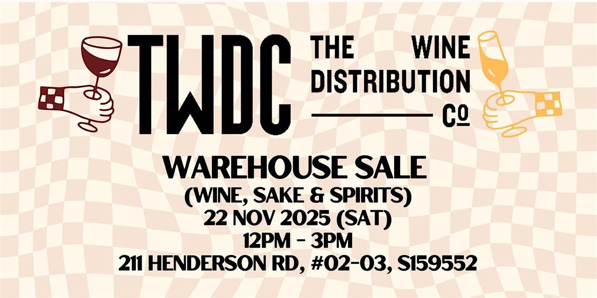 The Wine Distribution Co Warehouse Sale!!! 22 Nov 2025