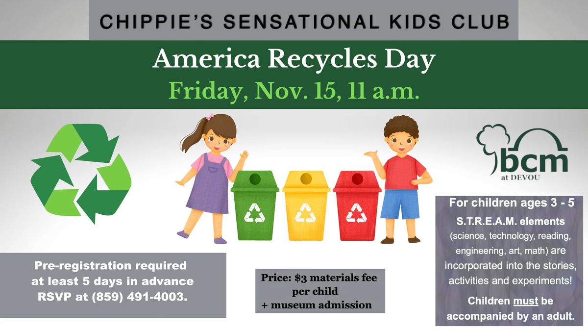 Chippie's Sensational Kids Club: America Recycles Day 