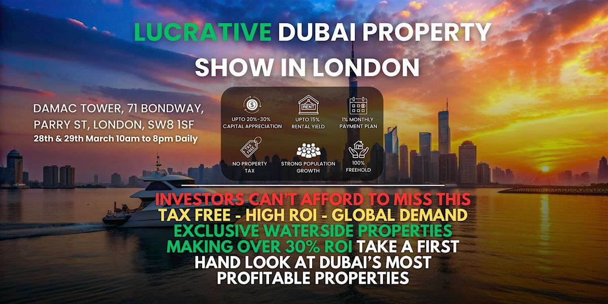 Exclusive Dubai Property Show in London With 24+ Year Dubai Property Expert