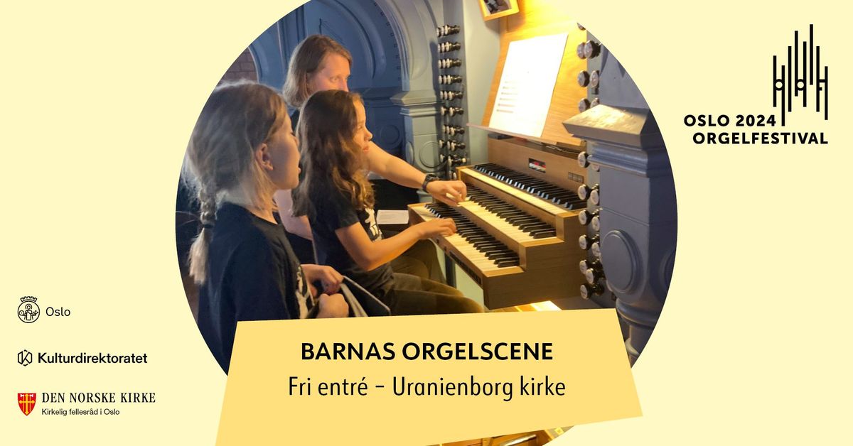 Oslo orgelfestival: Barnas orgelscene