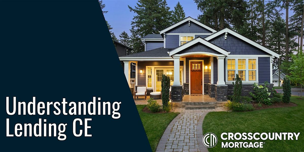 CrossCountry Mortgage Presents: Understanding Lending with Kyle Feess