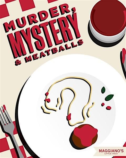 M**der Mystery Dinner at Maggiano's Willow Bend!