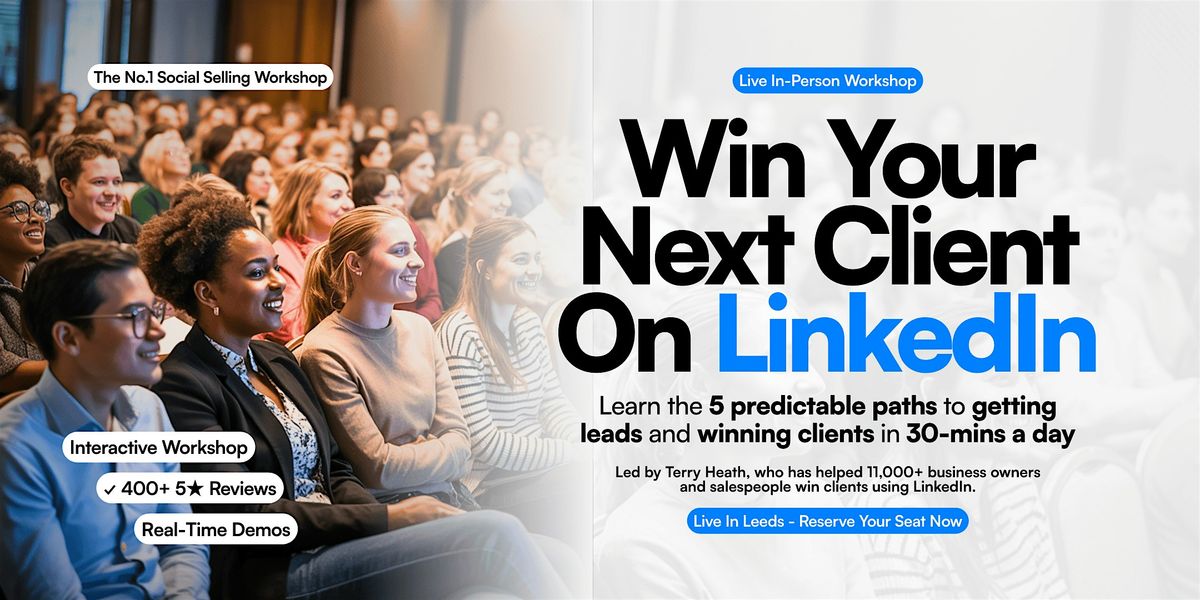 Win Your Next Client on LinkedIn - Live in Leeds