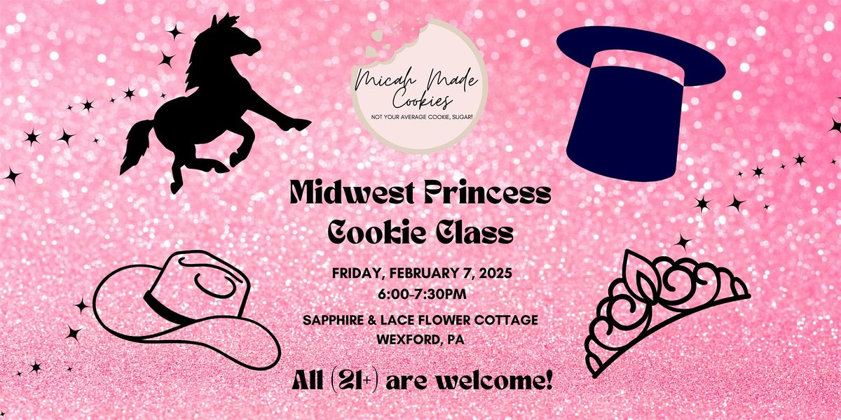 Midwest Princess Cookie Class