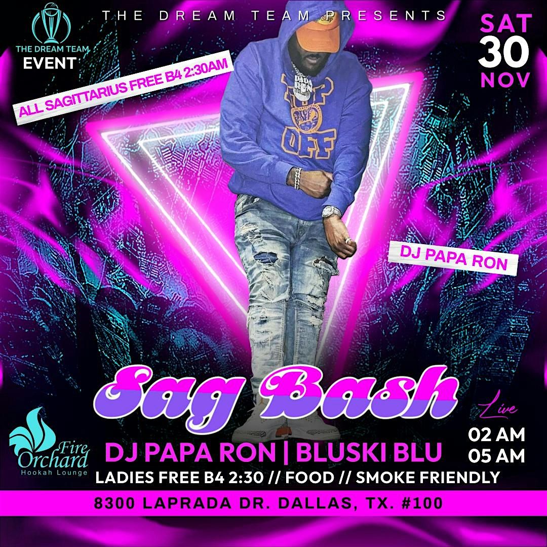 Sag Bash ALL SAGITTARIUS FREE TIL 2:30AM + LADIES FREE TIL 2:30AM