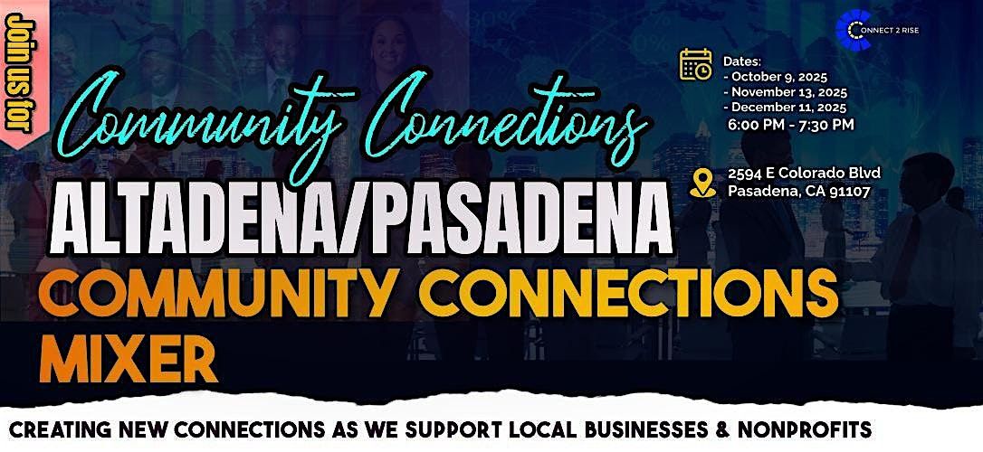 Altadena\/Pasadena Community Connection Mixer - Building Local Roots