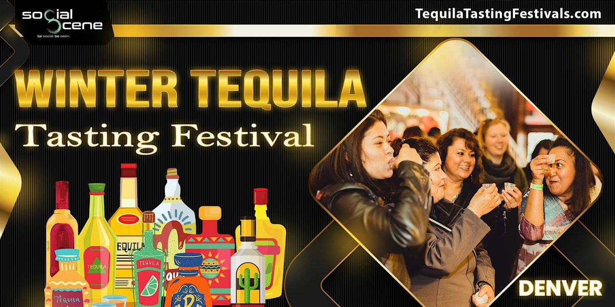 2026 Denver Winter Tequila Tasting Festival (February 14)