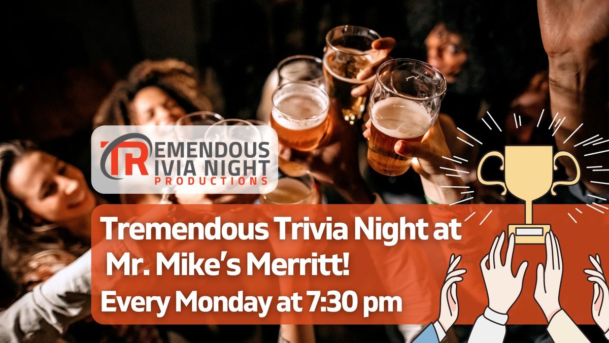 Monday Night Trivia at Mr. Mike's Merritt!