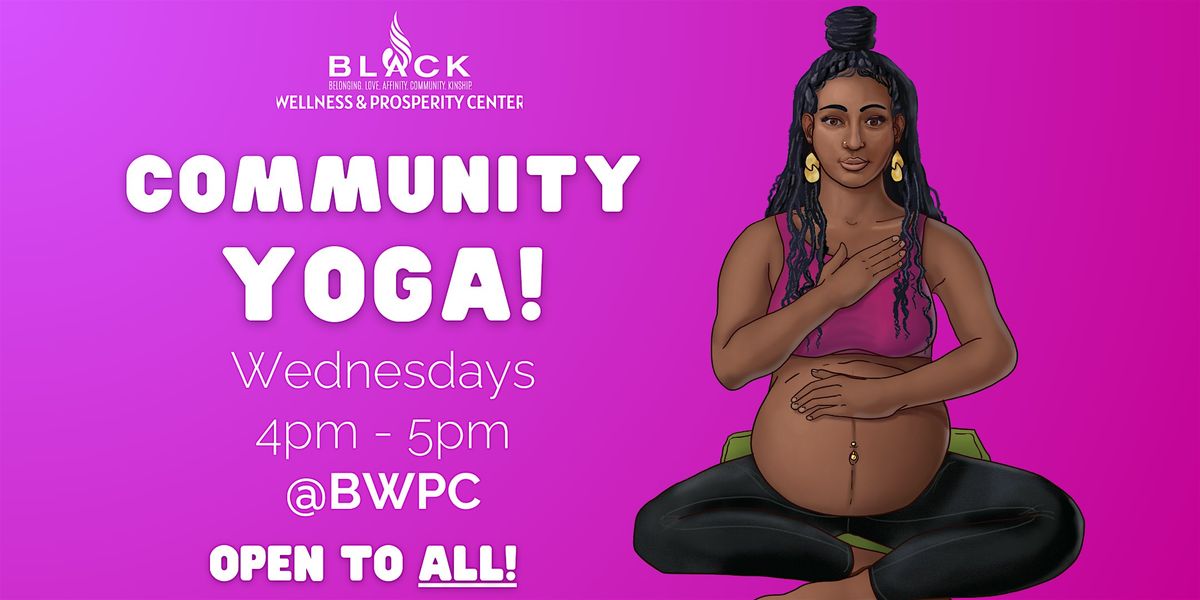 Community Yoga at BLACK Wellness & Prosperity Center