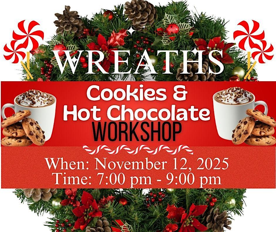Wreaths, Cookies & Hot Chocolate Workshop