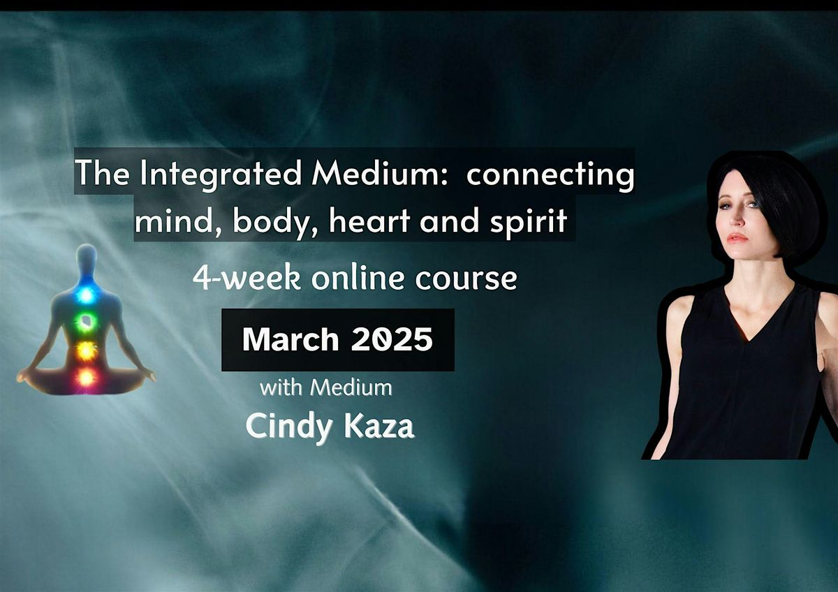 The Integrated Medium:  connecting mind, body, heart and spirit