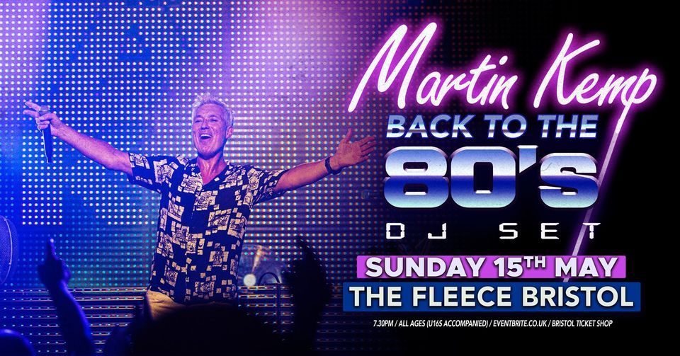 Martin Kemp - Back To The 80s Party at The Fleece, Bristol 15\/05\/22