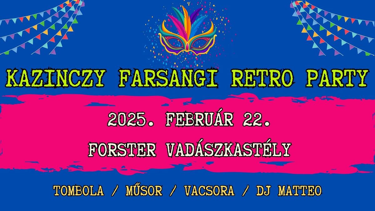 KAZINCZY FARSANGI RETRO PARTY