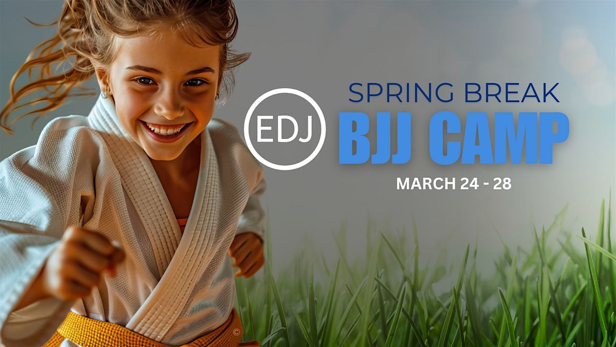 Spring Break Kids BJJ Camp at EDJ Rancho Cucamonga!