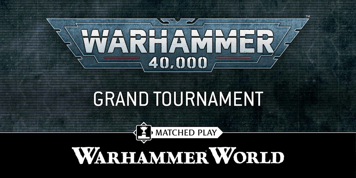 Warhammer 40,000 Grand Tournament: Golden Ticket Qualifier