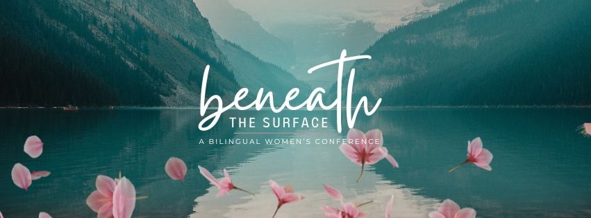 Beneath the Surface: A Bilingual Women's Conference