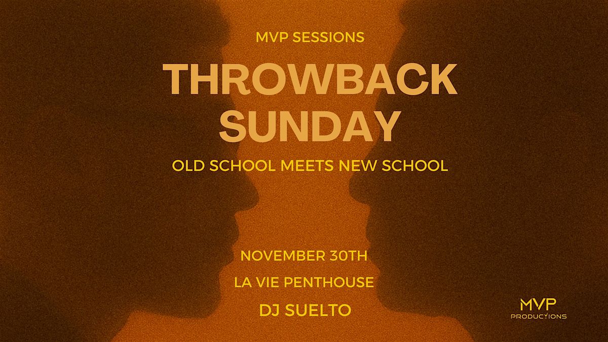 MVP Sessions: THROWBACK SUNDAY