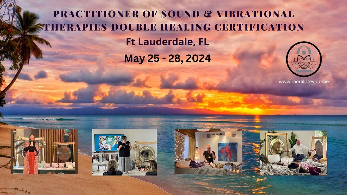 Ft Lauderdale - Practitioner of Sound & Vibrational Therapies Double Certification 2 or 4-Day Course