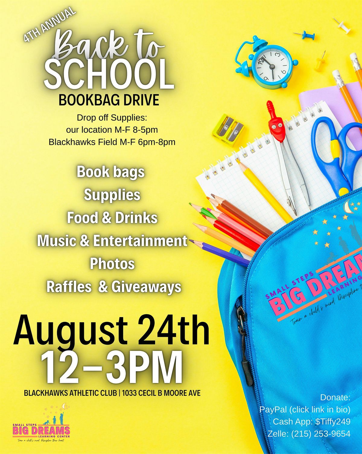 Small Steps Big Dreams  Presents: Our 4th Annual Back to School Drive