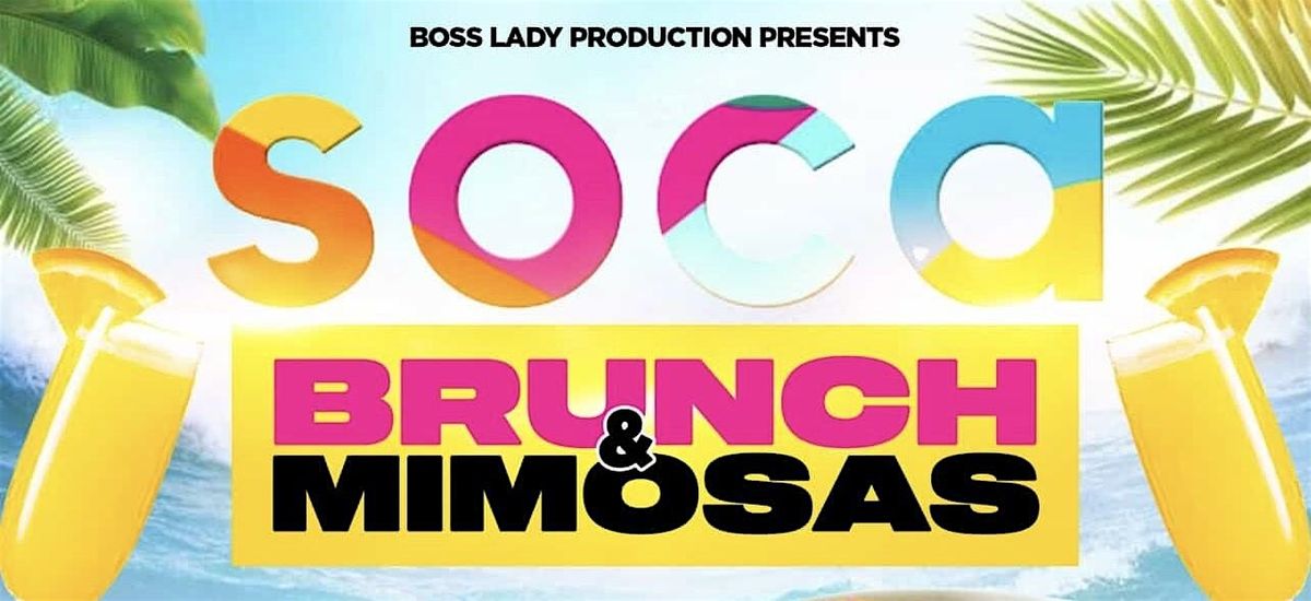 Soca, Brunch, and Mimosas