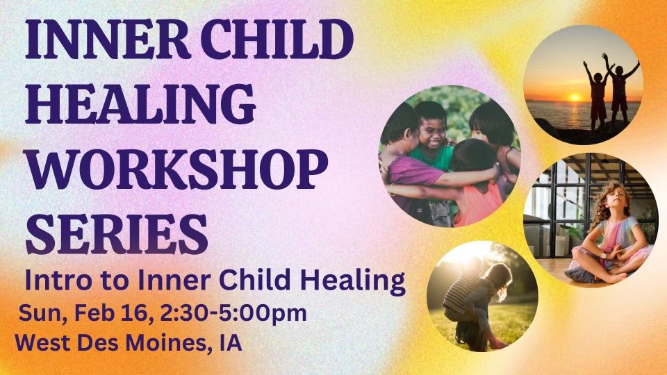 Inner Child Healing Workshop #1