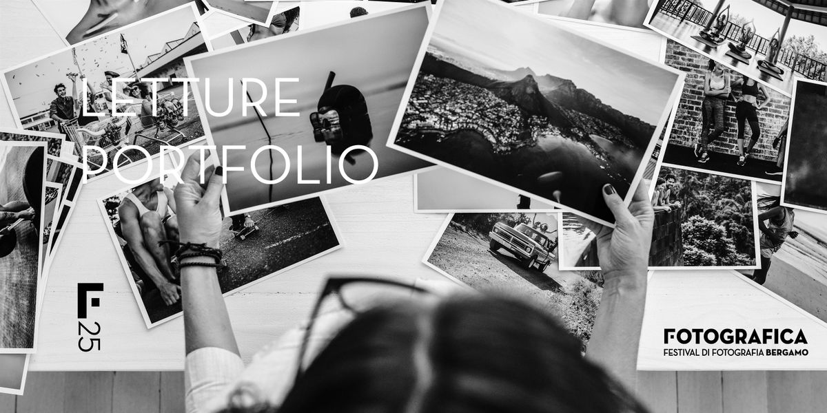 FOTOGRAFICA BERGAMO FESTIVAL - LETTURE PORTFOLIO