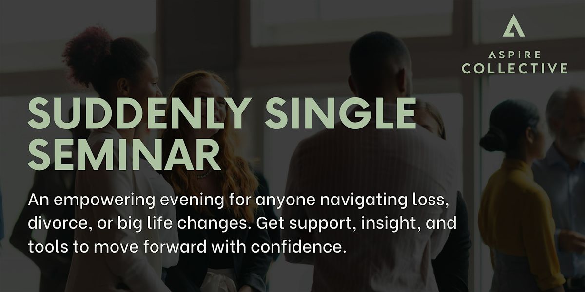 Suddenly Single Seminar
