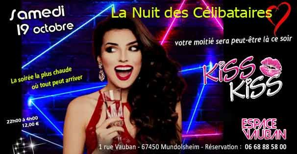 \ud83d\udc98\ud83d\udc95 KISS KISS \/\/ LA NUIT DES C\u00c9LIBATAIRES \u2764\ufe0f ESPACE VAUBAN \/\/ MUNDOLSHEIM