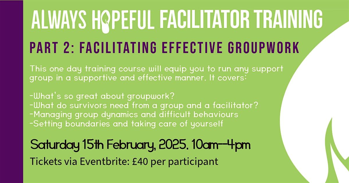 Always Hopeful Facilitator Training Part2: Facilitating Effective Groupwork