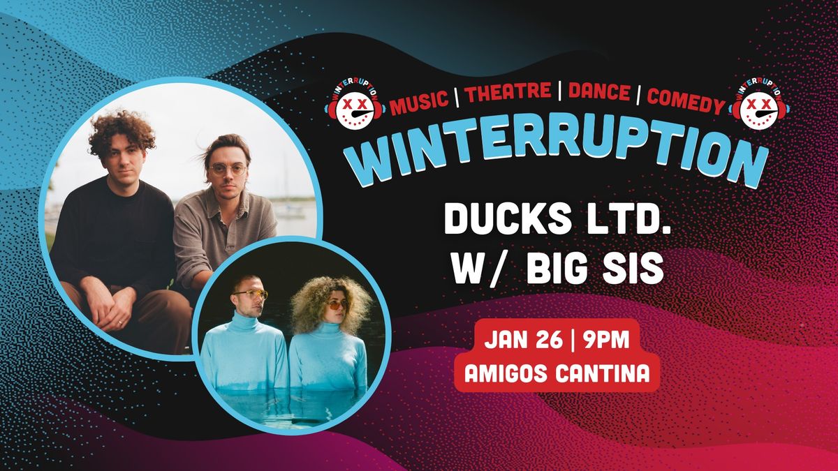 Ducks Ltd. w\/ BIG SIS (Winterruption 2025) 