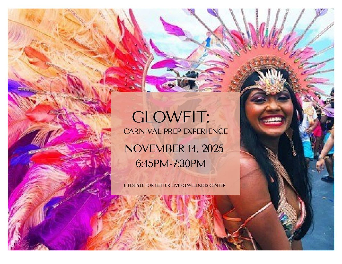 GloFit: Carnival Prep Experience
