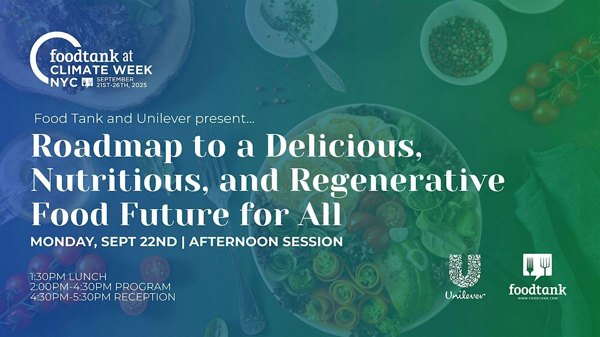 Climate Week NYC: Roadmap to Delicious, Nutritious, and Regenerative Food