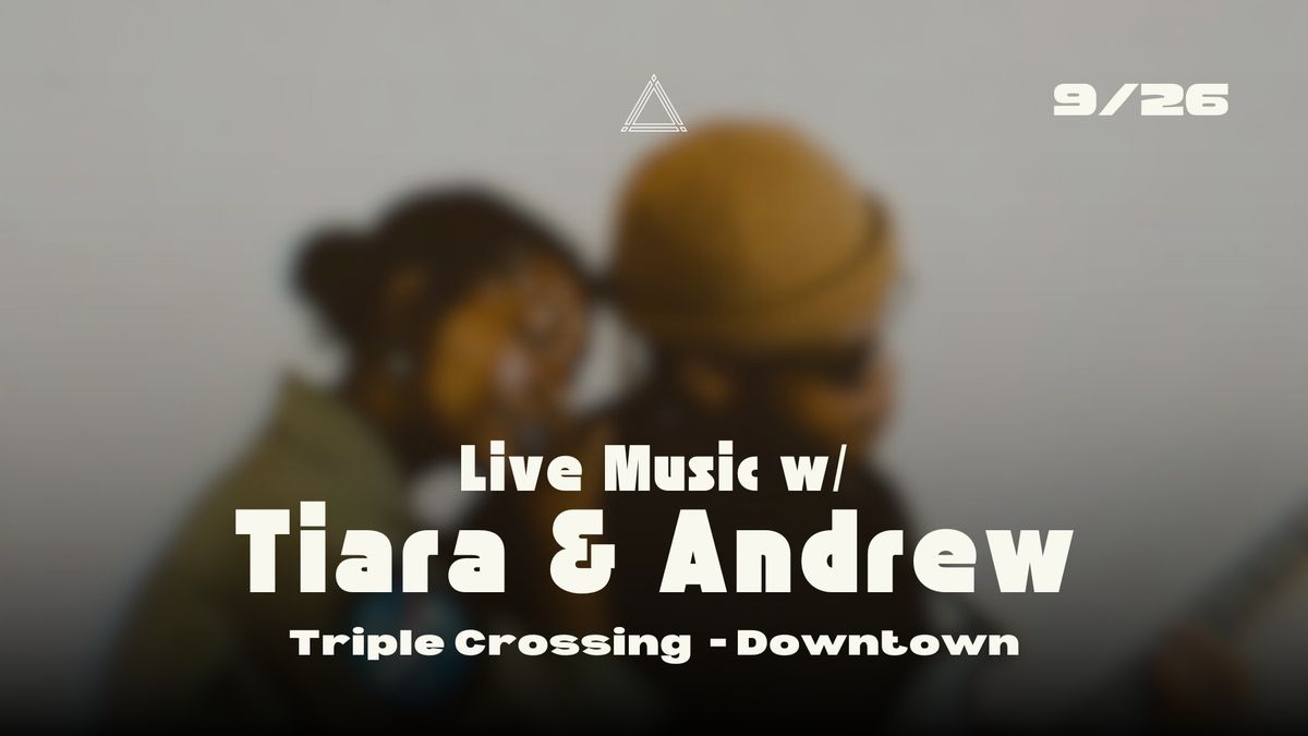 Live Music Downtown | Tiara & Andrew