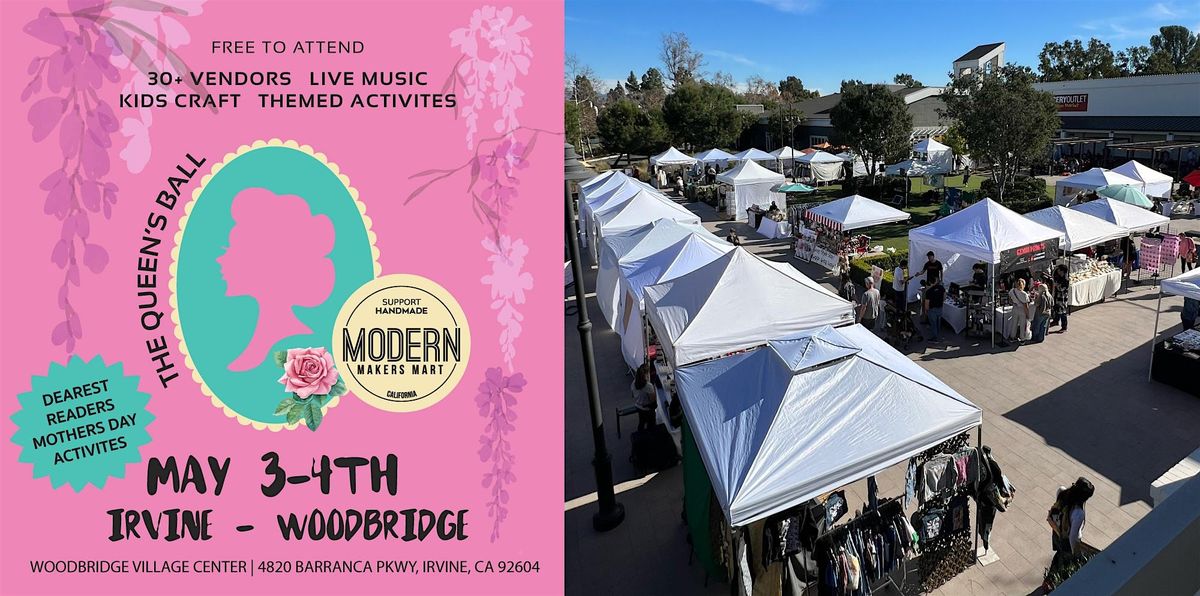 Modern Makers Mart Queens Ball - Woodbridge Village Irvine