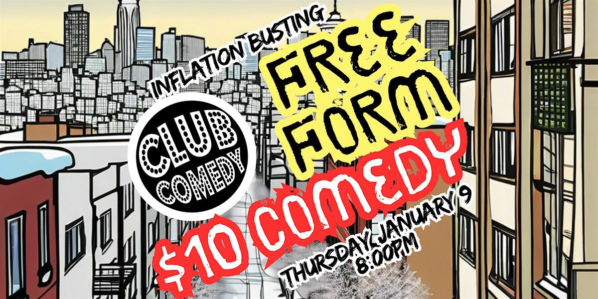 Free Form Thursday at Club Comedy Seattle Thursday 1\/9 8:00PM