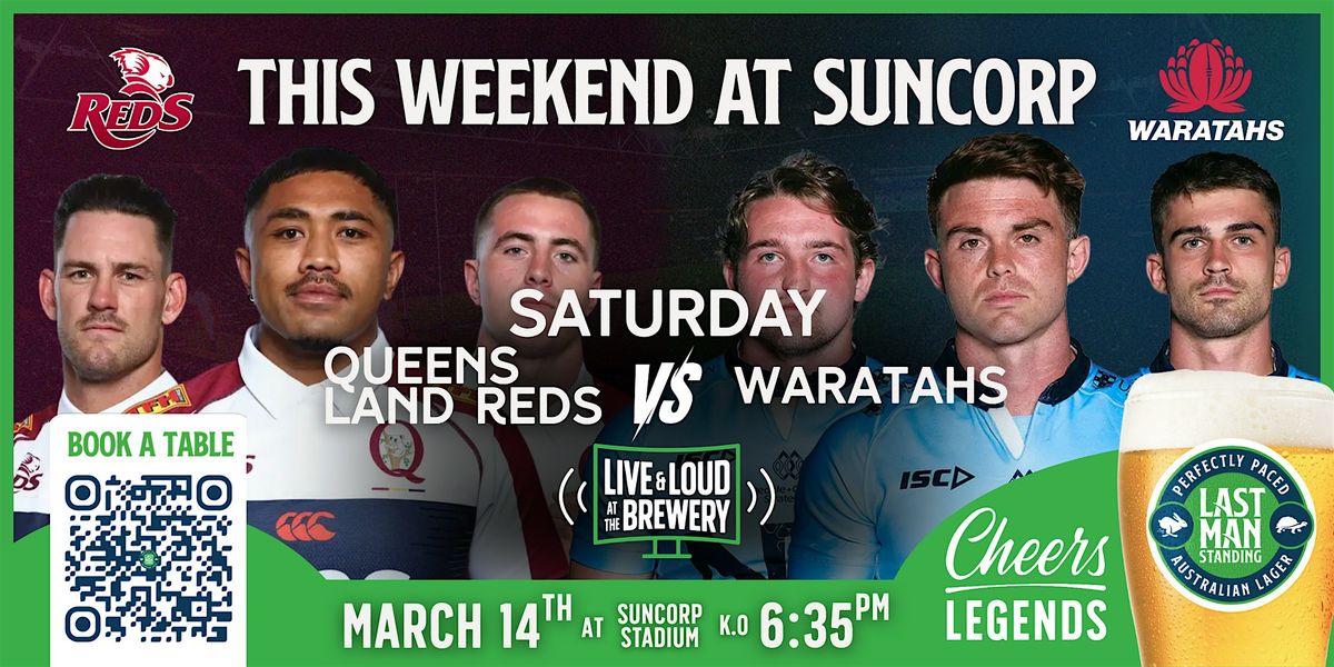 Queensland Reds v Waratahs: Saturday Pre-Game Pints at Last Man Standing