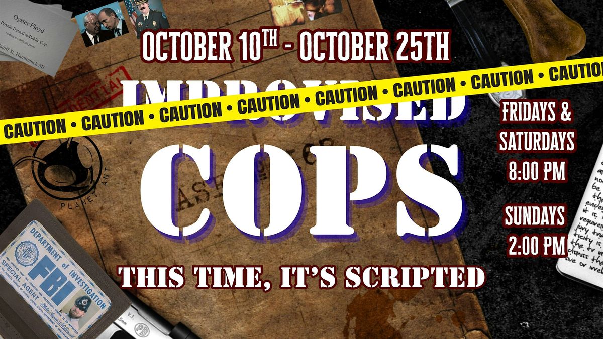 Improvised Cops: This Time, It's Scripted