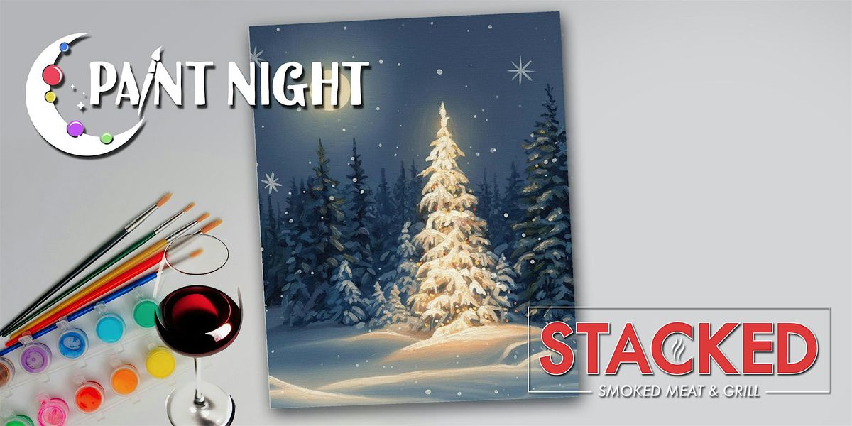 Paint Night! -  Stacked Smoked Meat & Grill