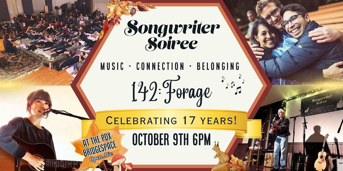 Songwriter Soiree 142: Forage! 17th Anniversary!!