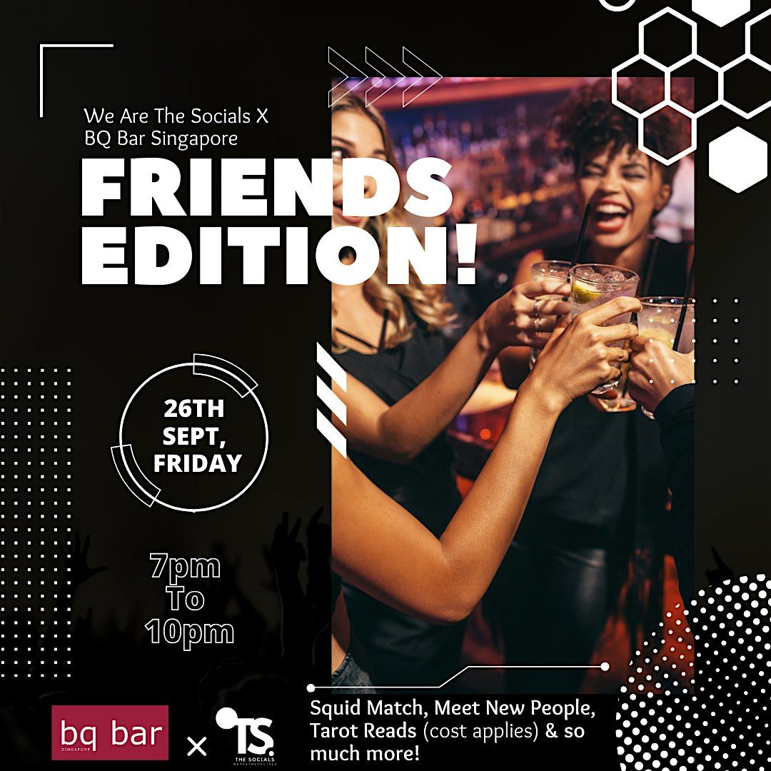 26th September Friends Edition + Afterparty - Make New Friends!