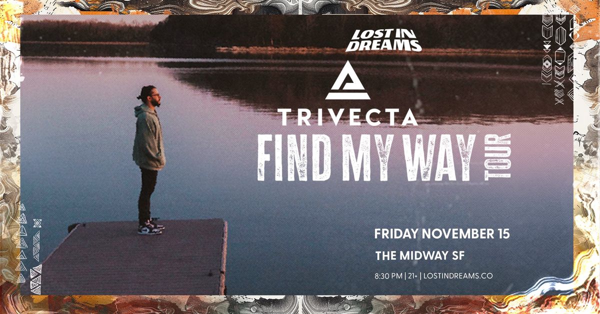 Insomniac presents Trivecta: Find My Way Tour